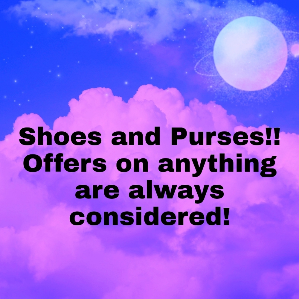 I have a bunch of shoes and purses!